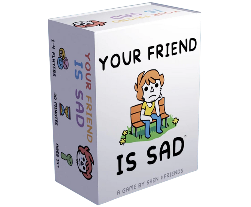 Your Friend is Sad