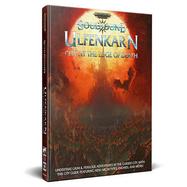 Warhammer Age of Sigmar RPG: Soulbound- Ulfenkarn: City at the Edge of Death