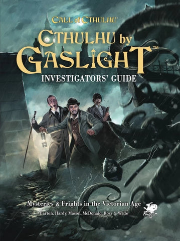 Call of Cthulhu: Cthulhu by Gaslight - Investigator Guide