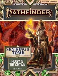 Pathfinder RPG: Adventure - Heavy is the Crown - Sky King's Tomb Part 3