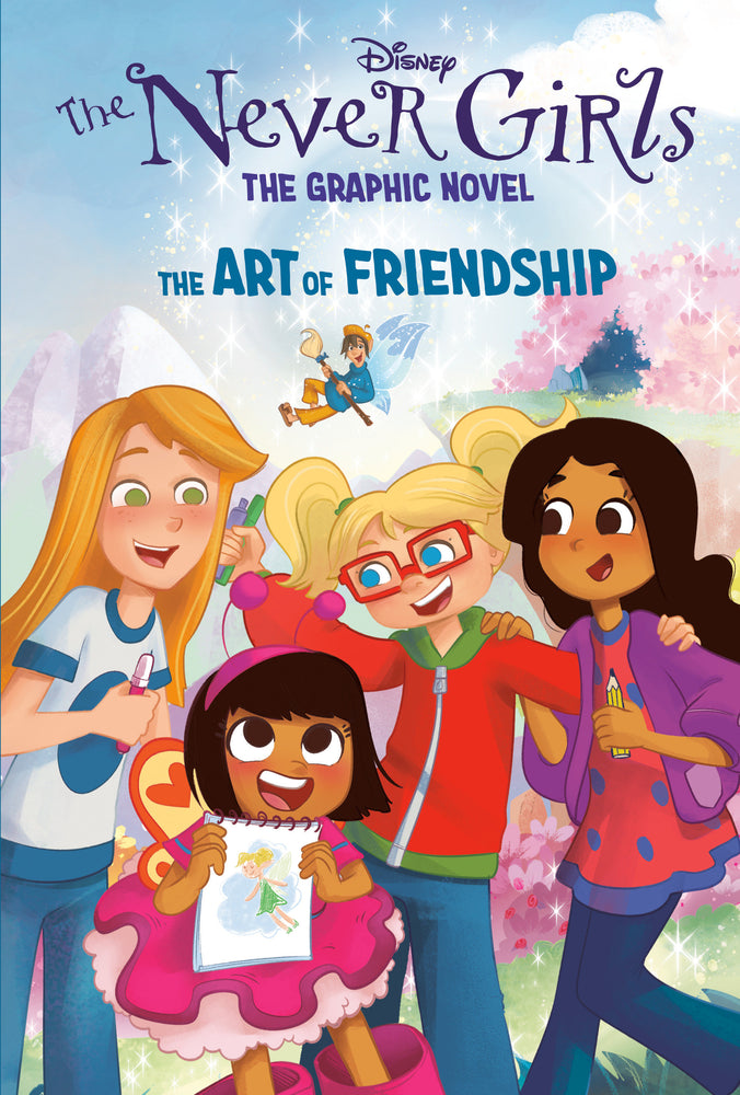 The Art Of Friendship (Disney The Never Girls: Graphic Novel #2)